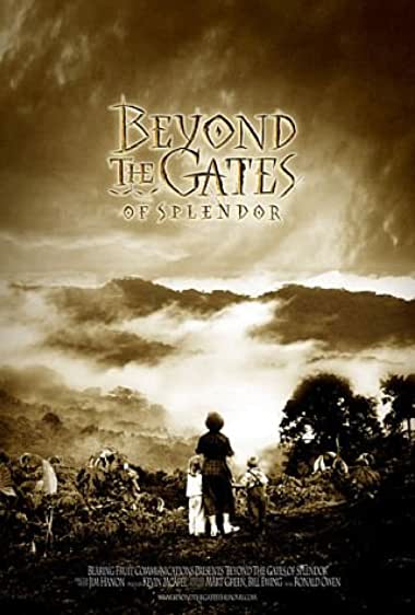 Beyond the Gates of Splendor Watch Online