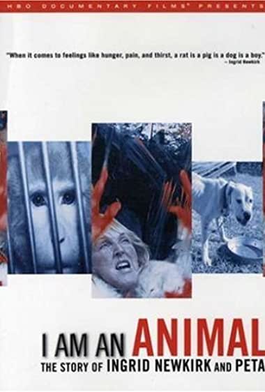 I Am an Animal: The Story of Ingrid Newkirk and PETA Watch Online