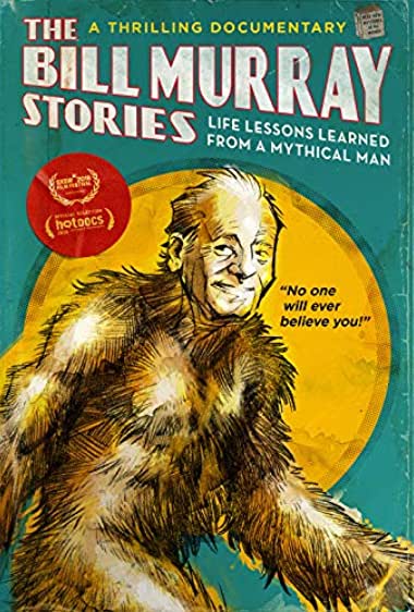 The Bill Murray Stories: Life Lessons Learned from a Mythical Man Watch Online